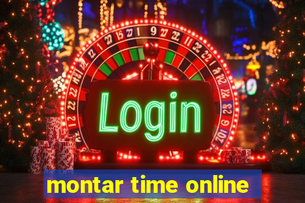 montar time online